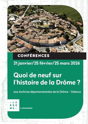 Conférences de Février "Quoi de neuf sur l'histoire de la Drôme ?"