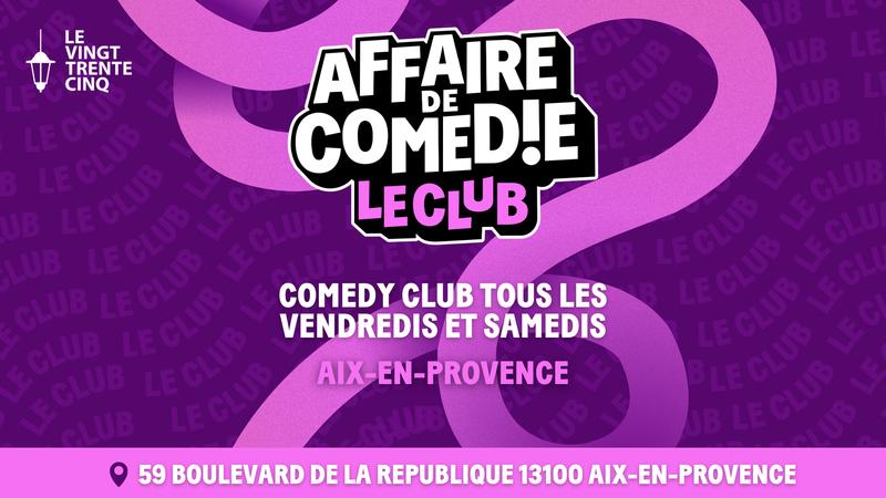 Affaire de Comédie le Club