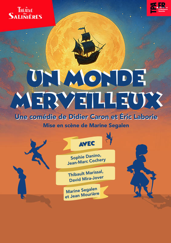 Theatre - un Monde Merveilleux Comédie de Didier Caron et Éric Laborie