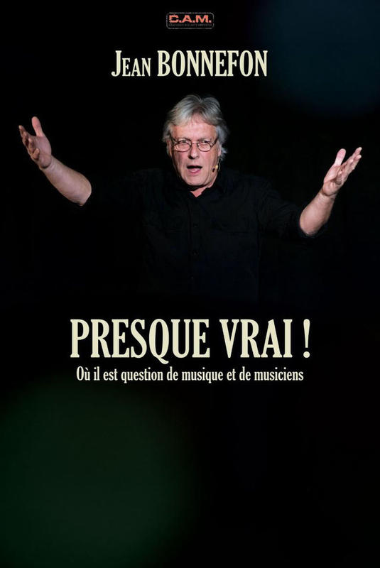 Café Théâtre Côté Rocher &quot;Presque vrai !&quot; de Jean Bonnefon