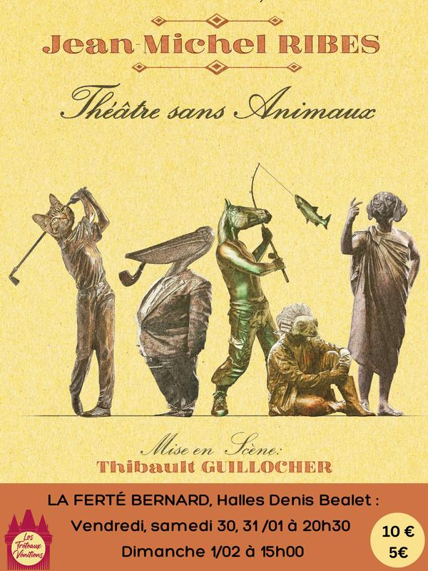 Pièce "Théâtre sans animaux "