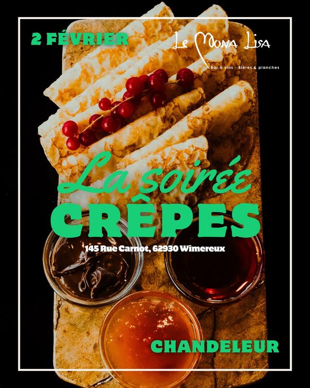 Mona Lisa : la Chandeleur - Soirée Crêpes