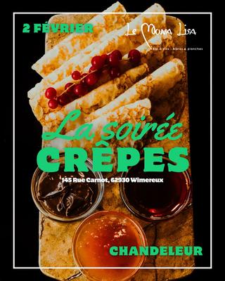 Mona Lisa : la Chandeleur - Soirée Crêpes