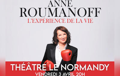 Spectacle : Anne Roumanoff - l'expérience de la vie