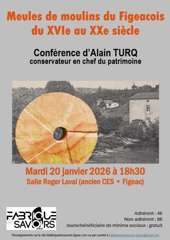 Conférence à Figeac : "Les meules et les moulins du figeacois du XXème au XXème siècle"