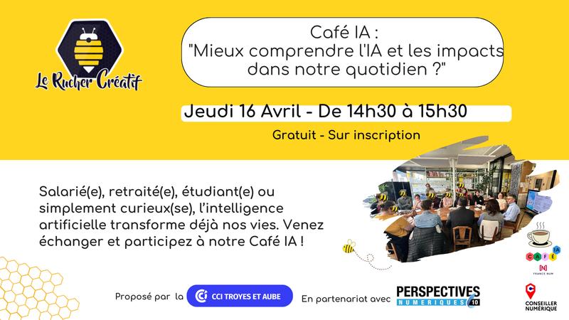 Café Ia : "mieux comprendre l'Ia et les impacts dans notre quotidien ?"
