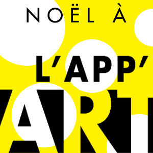 Noël à l'App'art - Galerie l'App'Art