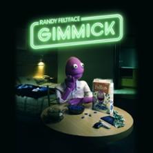 Randy Feltface - Gimmick