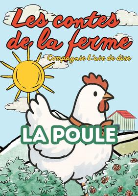 Les contes de la ferme : la poule