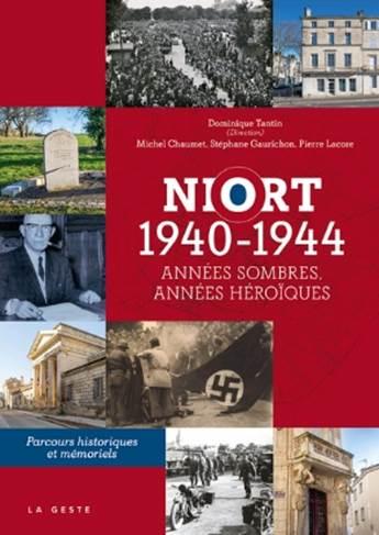 Visites guidées : Niort 1940-1944, Années sombres, Années héroïque