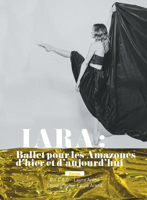 Spectacle - Iara : Ballet pour les Amazones d’hier et d’aujourd’hui