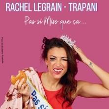 Rachel Legrain-Trapani - Pas si Miss que ça