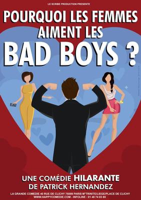 Théâtre : Pourquoi les femmes aiment les Bad Boys ?