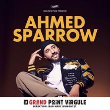 Ahmed Sparrow - le Grand Point Virgule, Paris