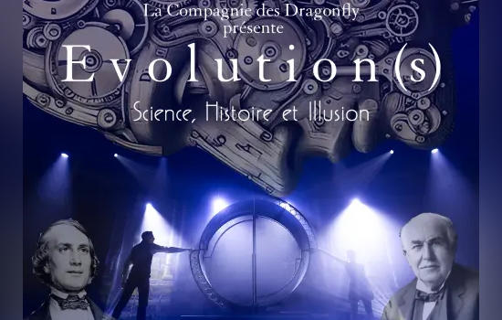 Compagnie des Dragonfly - Evolution(s) : Science, Histoire et illusion
