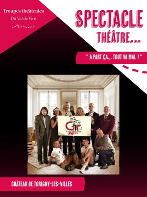 Troupes théâtrales du Val de Vire &gt; &quot;A part ça... tout va mal !&quot;