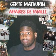 Certe Mathurin - Affaires de Famille (Tournée)