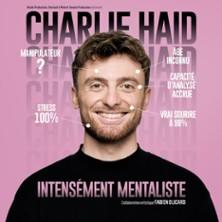 Charlie Haid - Intensément Mentaliste - Tournée