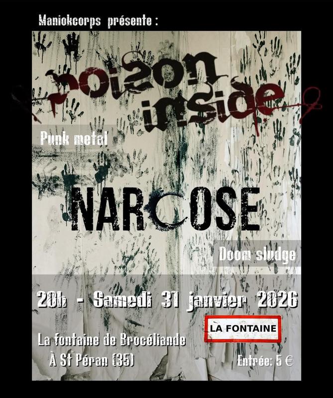 Narcose + Poison Inside à la Fontaine de Brocéliande
