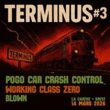Terminus #3: Poga Car Crash Control Working Class Zero + Blown