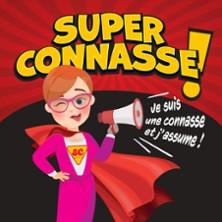 Super Connasse ! Je Suis une Connasse et j'Assume (Tournée)