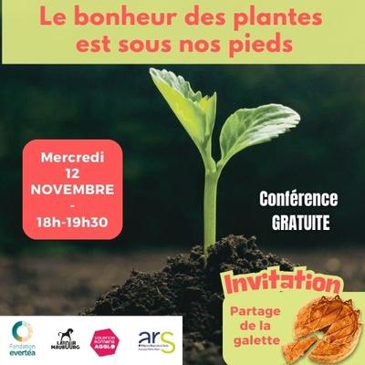 Galette + Conférence : le bonheur des plantes est sous nos pieds