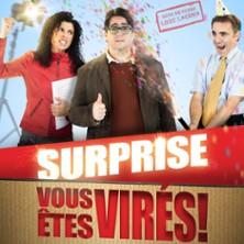 Surprise, Vous Etes Virés