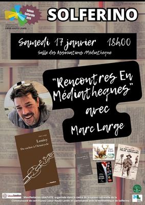 "Rencontres en Mediatheques" avec Marc Large