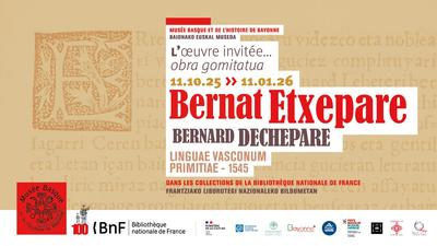 L’oeuvre invitée du musée basque: Linguæ Vasconum primitiæ  - 1545 les prémices de la langue des Basques