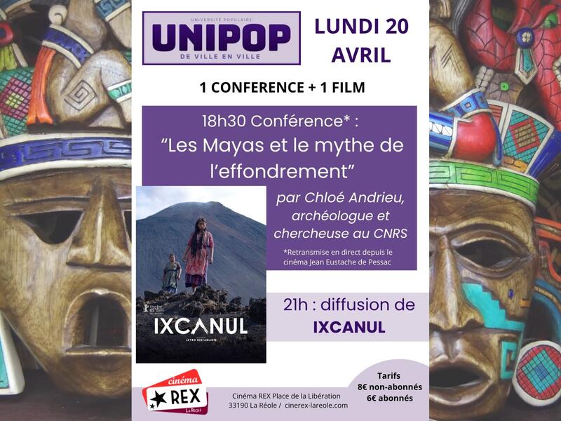 Séance unipop et conférence "Les Mayas et le mythe de l'effondrement" + Ixcanul