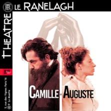 Camille et Auguste - Théâtre le Ranelagh, Paris