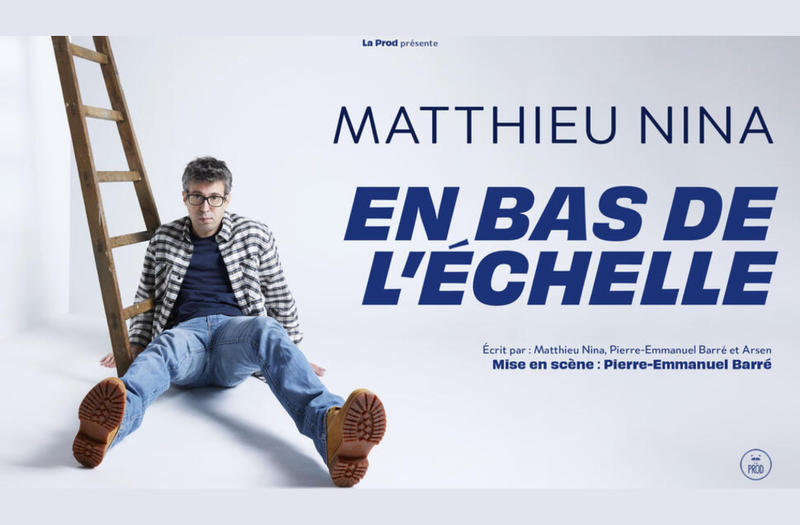 One man show | au bas de l'échelle - Matthieu Nina