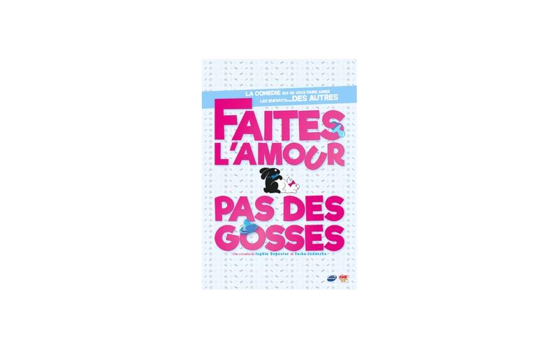 Faites l'amour pas des gosses