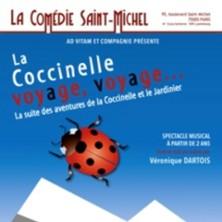 La Coccinelle Voyage, Voyage - la Comédie St-Michel, Paris