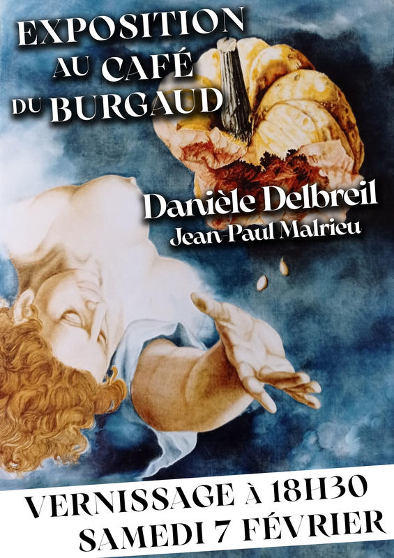 Exposition &amp; Vernissage de Daniele Delbreil