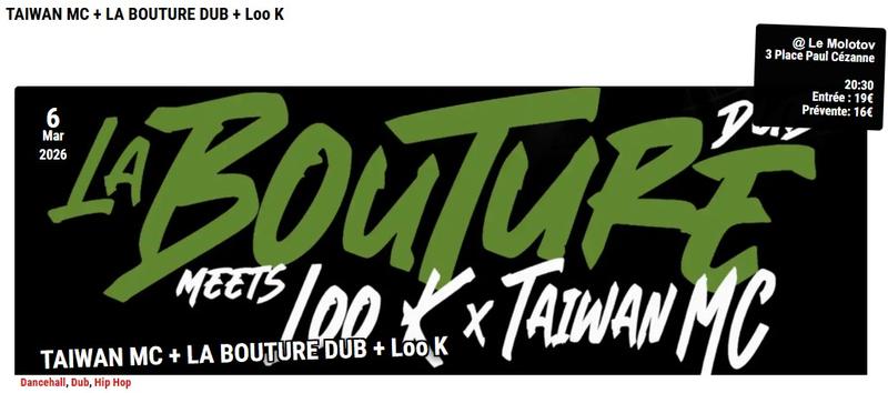 Taiwan Mc + la Bouture Dub + Loo K