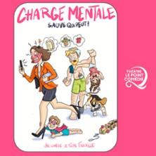 Charge Mentale, Sauve qui Peut !, Théâtre le Point Comédie - Montpellier
