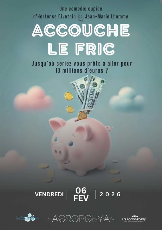 Accouche le fric – Comédie Théâtrale