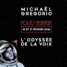 Michaël Gregorio - l'Odyssée de la Voix - Folies Bergère, Paris