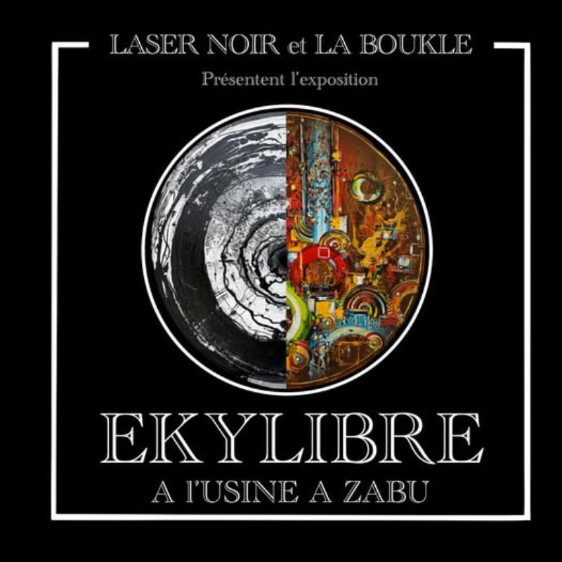Exposition à l'usine à Zabu : Laser Noir et la Boukle