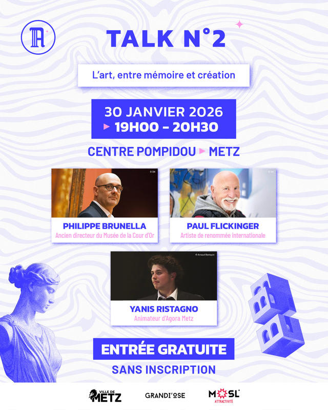 Art et Patrimoine - Talk 2 Agora Metz