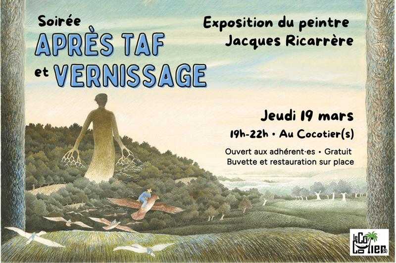Soirée Après-Taf - Vernissage de l'exposition de Jacques Ricarrère