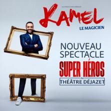 Kamel le Magicien - Super Héros, Nouveau Spectacle - Théâtre Dejazet, Paris