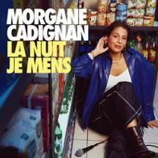 Morgane Cadignan - la nuit je mens - la Nouvelle Eve, Paris