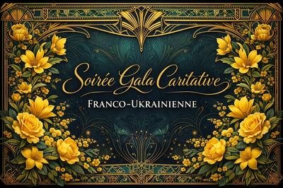 Soirée Gala caritative Franco-ukrainienne