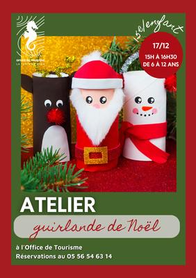 Atelier &quot;Création de Guirlande de Noel&quot;