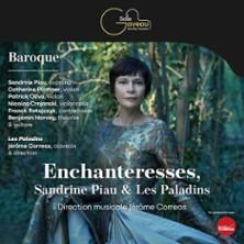 Enchanteresses - Sandrine Piau &amp; les Paladins