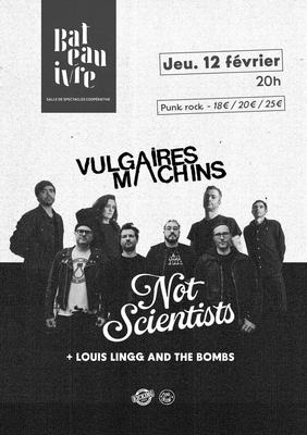 Vulgaires Machins + Not Scientists + Louis Lingg And The Bombs