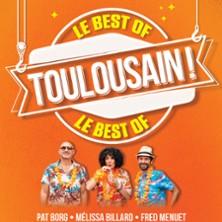 Toulousain ! - le Best Of - Mélissa Billard, Pat Borg &amp; Fred Menuet