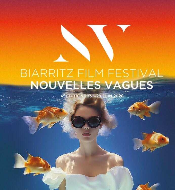 Biarritz Film Festival - Nouvelles Vagues #3